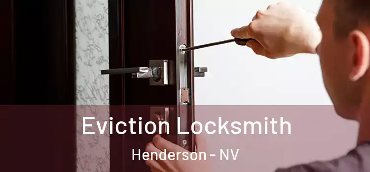  Eviction Locksmith Henderson - NV