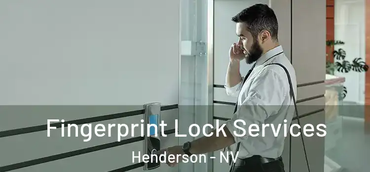 Fingerprint Lock Services Henderson - NV