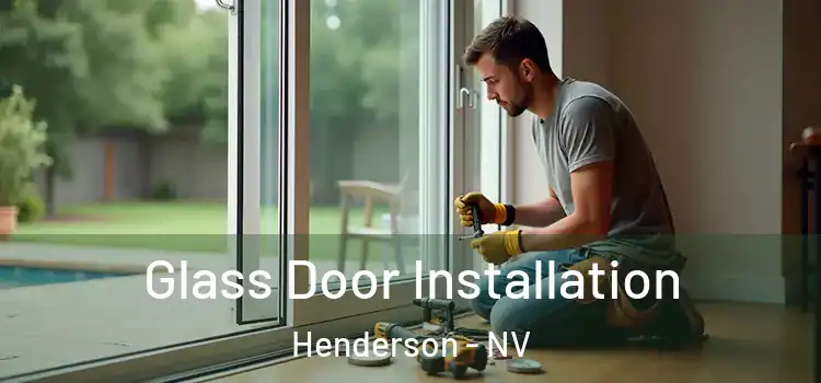 Glass Door Installation Henderson - NV